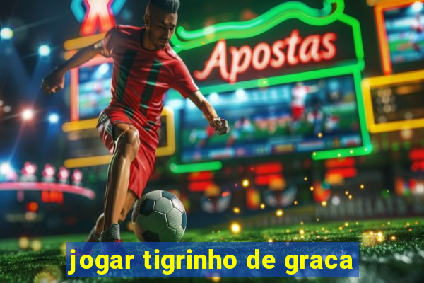 jogar tigrinho de graca